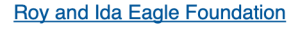 Roy & Ida Eagle Foundation